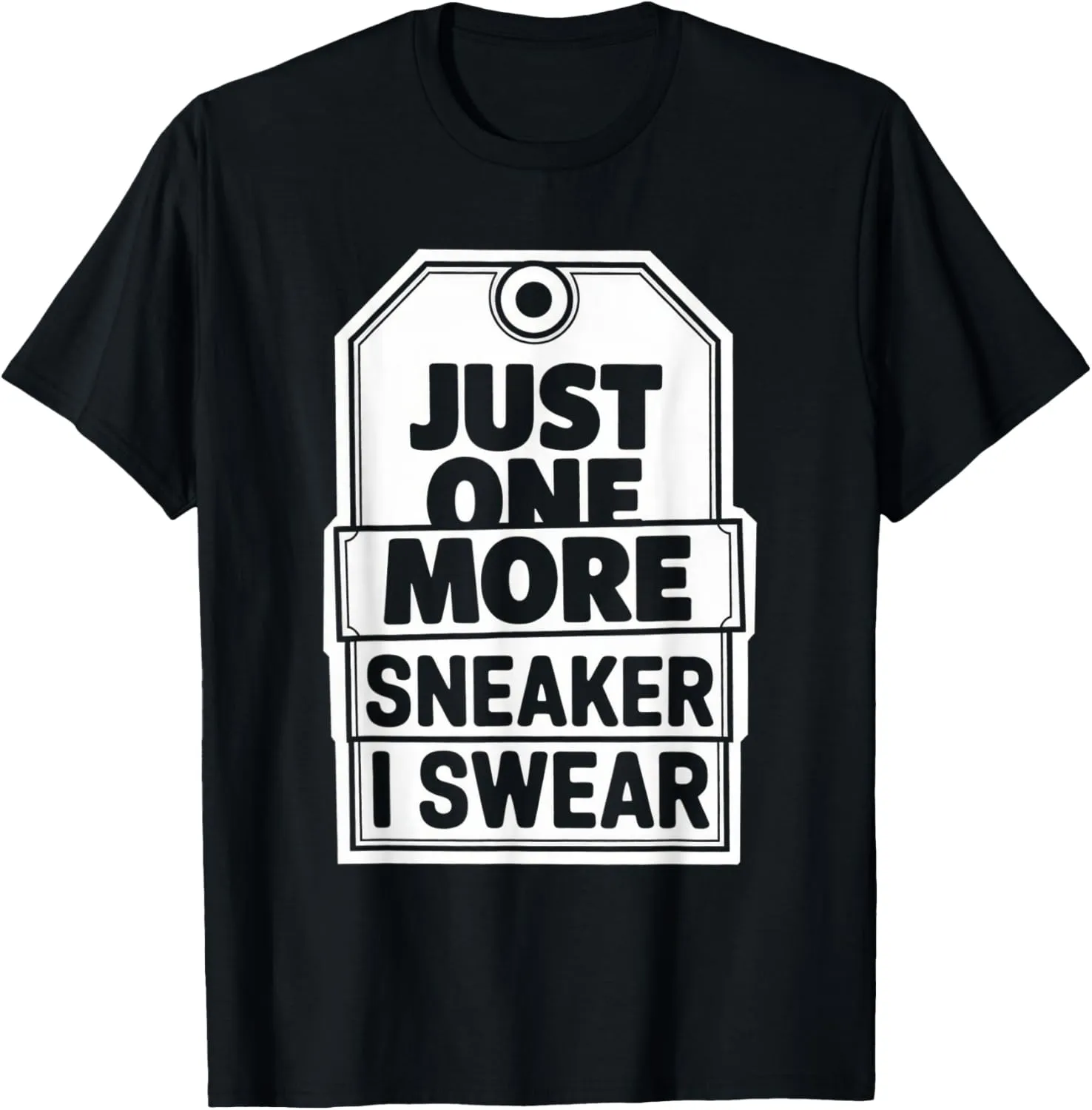 just one more pair i swear shirt Sneaker Head Sneakerhead T-Shirt