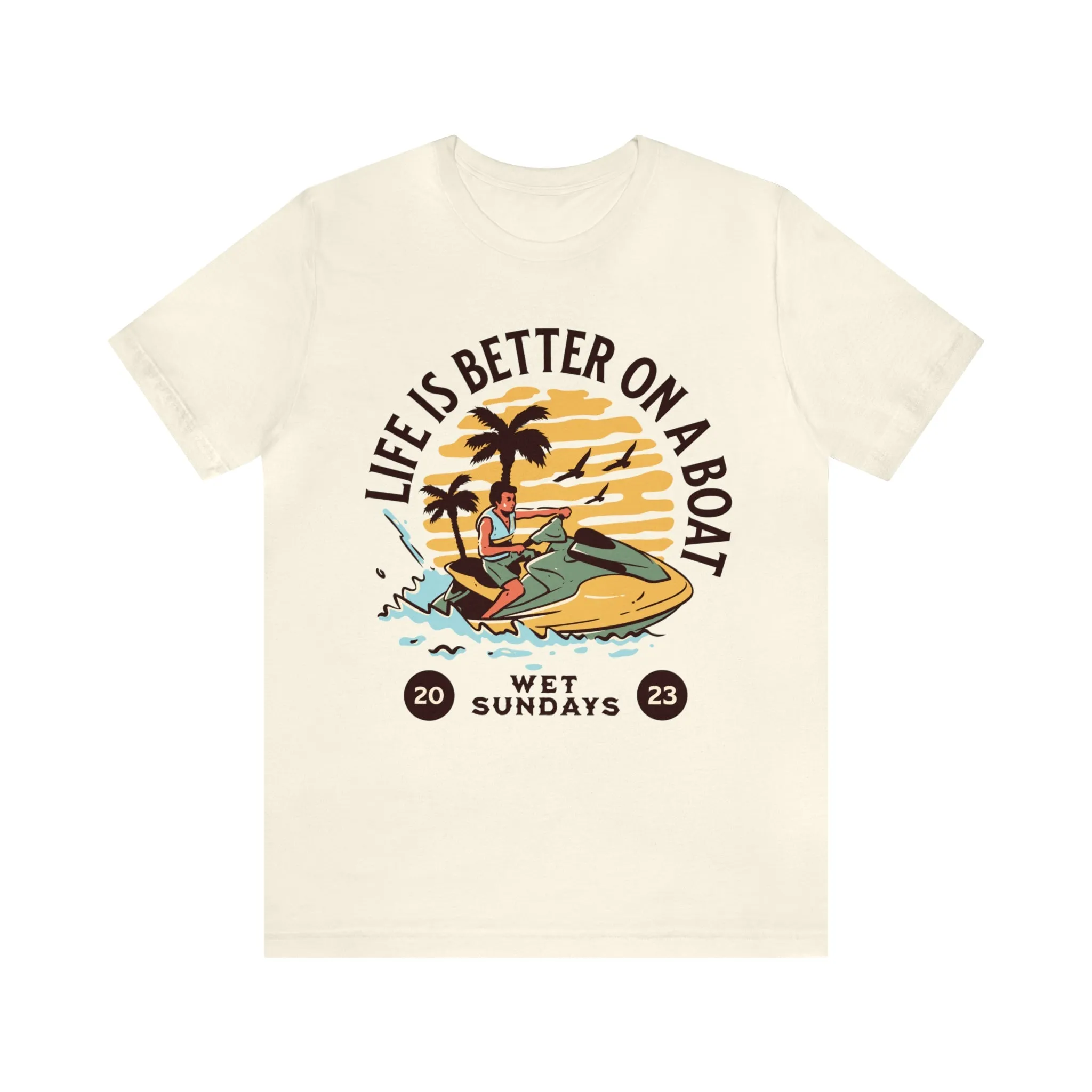 Life is better on a Boat T-Shirt